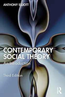 Współczesna teoria społeczna: Wprowadzenie - Contemporary Social Theory: An Introduction