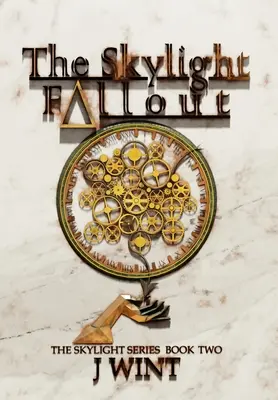 The Skylight Fallout: Księga druga serii Skylight - The Skylight Fallout: Book Two of the Skylight Series