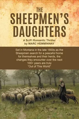 The Sheepmen's Daughters: Romantyczny thriller science fiction - The Sheepmen's Daughters: A SciFi Romantic Thriller