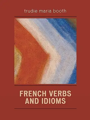 Francuskie czasowniki i idiomy - French Verbs and Idioms