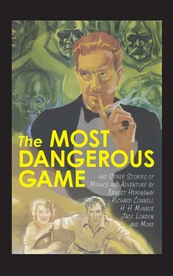 Najniebezpieczniejsza gra i inne opowieści o niebezpieczeństwie i przygodzie - The Most Dangerous Game and Other Stories of Menace and Adventure