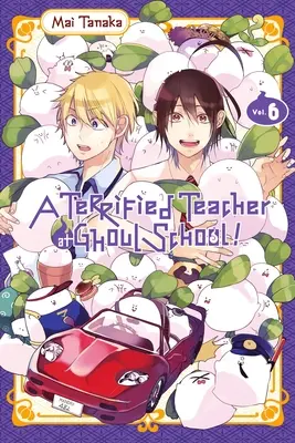 Przerażający nauczyciel w szkole Ghuli!, Vol. 6 - A Terrified Teacher at Ghoul School!, Vol. 6
