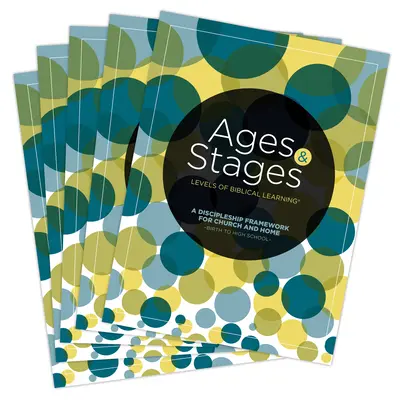 Wiek i etapy: A Discipleship Framework for Church and Home - Birth to High School - Pkg. 10 - Ages and Stages: A Discipleship Framework for Church and Home - Birth to High School - Pkg. 10