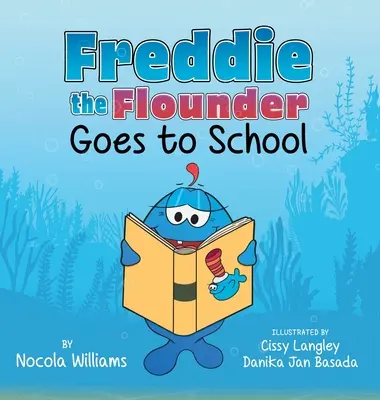 Flądra Freddie idzie do szkoły - Freddie the Flounder Goes to School