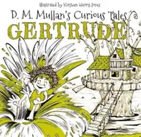 Gertruda (Ciekawe opowieści D.M. Mullana) - Gertrude (D.M. Mullan's Curious Tales)