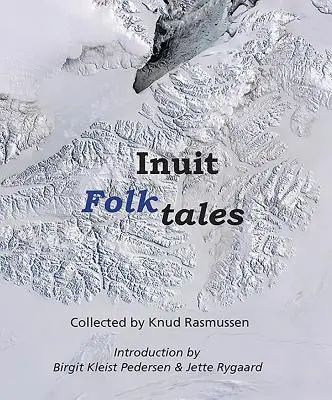 Eskimoskie opowieści ludowe - Inuit Folk-Tales