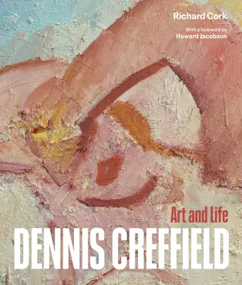 Dennis Creffield: Sztuka i życie - Dennis Creffield: Art and Life