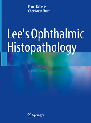 Histopatologia okulistyczna Lee - Lee's Ophthalmic Histopathology