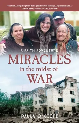 Cuda w środku wojny: Przygoda z wiarą - Miracles in the midst of war: A Faith Adventure