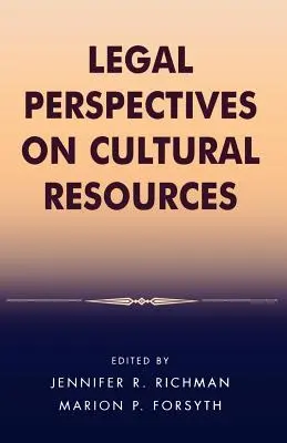 Perspektywy prawne dotyczące zasobów kulturowych - Legal Perspectives on Cultural Resources