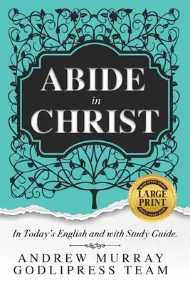 Andrew Murray Trwajcie w Chrystusie: W dzisiejszym języku angielskim i z przewodnikiem do studiowania (DUŻY DRUK) - Andrew Murray Abide in Christ: In Today's English and with Study Guide (LARGE PRINT)