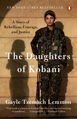 Córki Kobani: Historia buntu, odwagi i sprawiedliwości - The Daughters of Kobani: A Story of Rebellion, Courage, and Justice