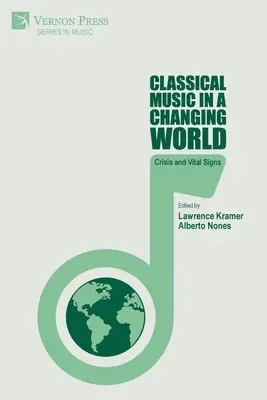 Muzyka klasyczna w zmieniającym się świecie: Kryzys i znaki życia - Classical Music in a Changing World: Crisis and Vital Signs