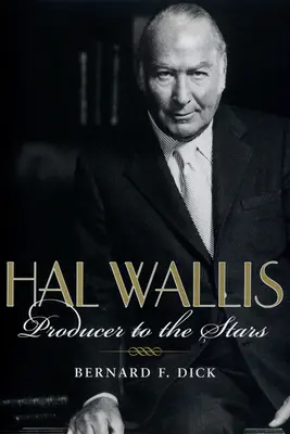 Hal Wallis: Producent dla gwiazd - Hal Wallis: Producer to the Stars