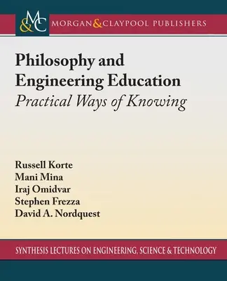 Filozofia i edukacja inżynierska: Praktyczne sposoby poznawania - Philosophy and Engineering Education: Practical Ways of Knowing