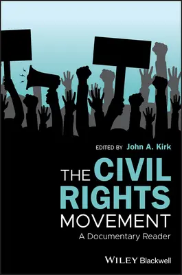 Ruch na rzecz praw obywatelskich: Lektura dokumentalna - The Civil Rights Movement: A Documentary Reader