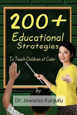 Ponad 200 strategii edukacyjnych do nauczania kolorowych dzieci - 200+ Educational Strategies to Teach Children of Color