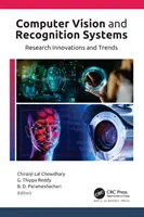 Komputerowe systemy wizyjne i rozpoznawania: Innowacje i trendy w badaniach - Computer Vision and Recognition Systems: Research Innovations and Trends