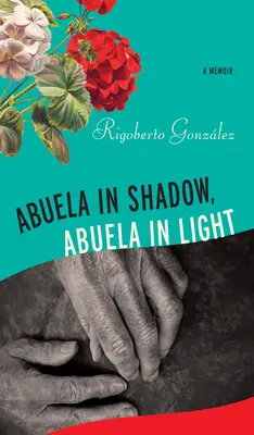 Abuela w cieniu, Abuela w świetle - Abuela in Shadow, Abuela in Light