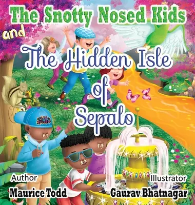 Zasmarkane dzieciaki: I ukryta wyspa Sepalo - The Snotty Nosed Kids: And The Hidden Isle of Sepalo