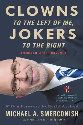 Klauni na lewo ode mnie, żartownisie na prawo: Amerykańskie życie w kolumnach - Clowns to the Left of Me, Jokers to the Right: American Life in Columns