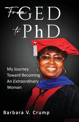 Od GED do doktoratu: Moja podróż w kierunku stania się niezwykłą kobietą - From GED to PhD: My Journey Toward Becoming an Extraordinary Woman