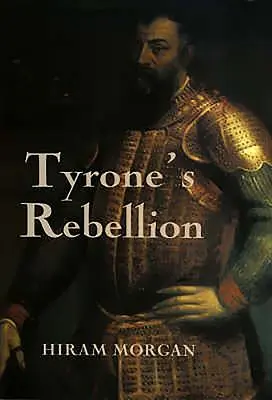 Bunt Tyrona: Wybuch wojny dziewięcioletniej w Irlandii Tudorów - Tyrone's Rebellion: The Outbreak of the Nine Years War in Tudor Ireland