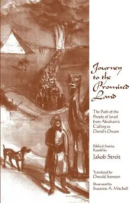 Podróż do Ziemi Obiecanej: Droga ludu Izraela od powołania Abrahama do snu Dawida - Journey to the Promised Land: The Path of the People of Israel from Abraham's Calling to David's Dream