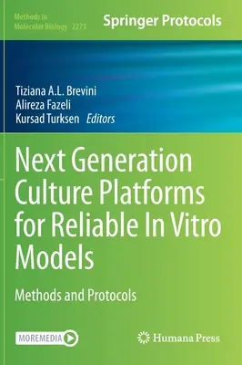 Platformy hodowlane nowej generacji dla niezawodnych modeli in vitro: Metody i protokoły - Next Generation Culture Platforms for Reliable in Vitro Models: Methods and Protocols