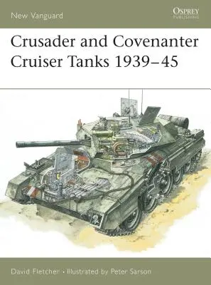 Czołgi Crusader i Covenanter 1939-45 - Crusader and Covenanter Cruiser Tanks 1939-45