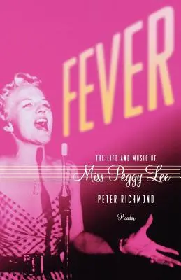 Gorączka: Życie i muzyka panny Peggy Lee - Fever: The Life and Music of Miss Peggy Lee