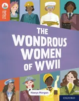 Oxford Reading Tree TreeTops Reflect: Oxford Reading Level 13: Cudowne kobiety II wojny światowej - Oxford Reading Tree TreeTops Reflect: Oxford Reading Level 13: The Wondrous Women of WWII