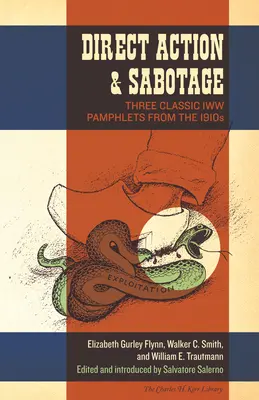 Akcja bezpośrednia i sabotaż: Trzy klasyczne broszury IWW z lat 1910. - Direct Action & Sabotage: Three Classic IWW Pamphlets from the 1910s