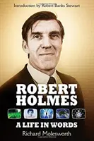 Robert Holmes: Życie w słowach - Robert Holmes: A Life In Words