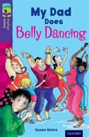 Oxford Reading Tree TreeTops Fiction: Poziom 11 Więcej Pakiet B: Mój tata tańczy brzuch - Oxford Reading Tree TreeTops Fiction: Level 11 More Pack B: My Dad Does Belly Dancing