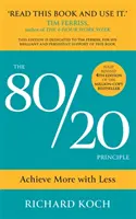 Zasada 80/20 - Osiągaj więcej mniejszym nakładem: NOWE, 2022 WYDANIE KLASYCZNEGO BESTSELLERA - 80/20 Principle - Achieve More with Less: THE NEW 2022 EDITION OF THE CLASSIC BESTSELLER