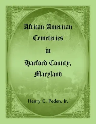 Cmentarze afroamerykańskie w hrabstwie Harford w stanie Maryland - African American Cemeteries in Harford County, Maryland