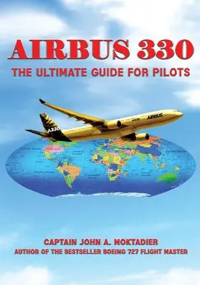 Airbus 330: najlepszy przewodnik dla pilotów - Airbus 330: The Ultimate Guide for Pilots