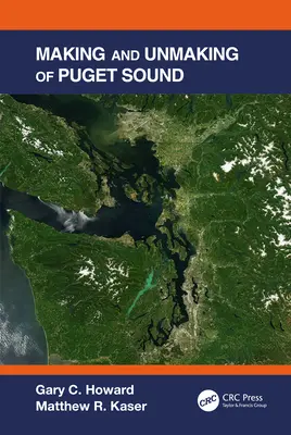 Tworzenie i demontaż Puget Sound - Making and Unmaking of Puget Sound