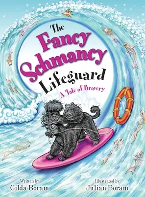 Fancy Schmancy Lifeguard: Opowieść o odwadze - The Fancy Schmancy Lifeguard: A Tale of Bravery