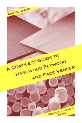 Kompletny przewodnik po sklejce z drewna liściastego i okleinie licowej - Complete Guide to Hardwood Plywood and Face Veneer