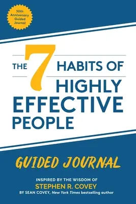 7 nawyków skutecznego działania: Dziennik z przewodnikiem: Edycja kolekcjonerska - The 7 Habits of Highly Effective People: Guided Journal: Collector's Edition