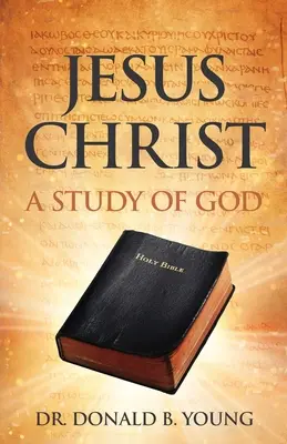 Jezus Chrystus: Studium Boga - Jesus Christ: A Study of God