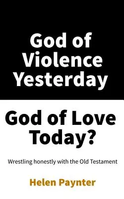 Bóg przemocy wczoraj, Bóg miłości dzisiaj? - God of Violence Yesterday, God of Love Today?