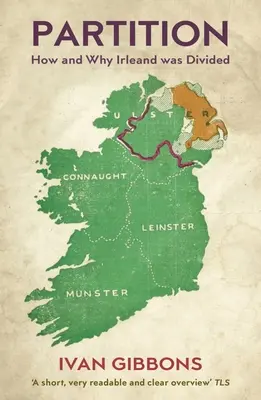 Podział: Jak i dlaczego Irlandia została podzielona - Partition: How and Why Ireland Was Divided