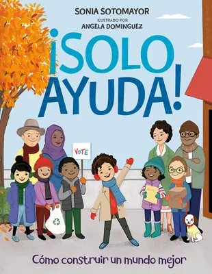 Solo Ayuda!: Jak zbudować lepszy świat - Solo Ayuda!: Como Construir Un Mundo Mejor