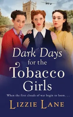 Mroczne dni dla tytoniowych dziewcząt - Dark Days for the Tobacco Girls