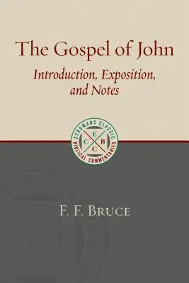 Ewangelia Jana: wprowadzenie, omówienie i notatki - The Gospel of John: Introduction, Exposition, and Notes