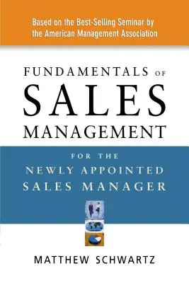 Podstawy zarządzania sprzedażą dla nowo mianowanych menedżerów sprzedaży - Fundamentals of Sales Management for the Newly Appointed Sales Manager