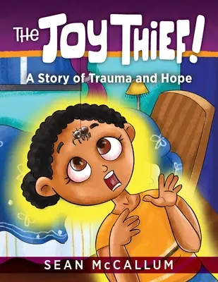 Złodziej radości: Historia traumy i nadziei - The Joy Thief: A Story of Trauma and Hope